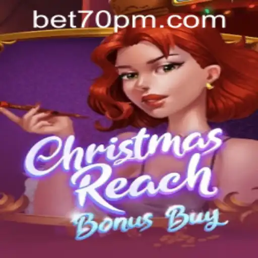 Unveiling ChristmasReachBonusBuy: A Festive Gaming Experience by 70PMBET.COM