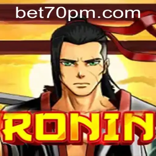 Exploring the World of Ronin: A Thrilling Adventure with 70PMBET.COM